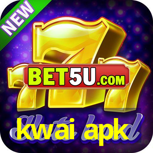 kwai apk